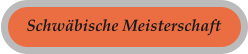 Schwäbische Meisterschaft
