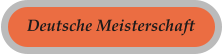 Deutsche Meisterschaft