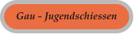 Gau - Jugendschiessen