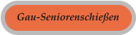 Gau-Seniorenschießen